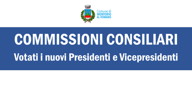 Nuovi Presidenti e Vicepresidenti delle Commissioni Consiliari permanenti