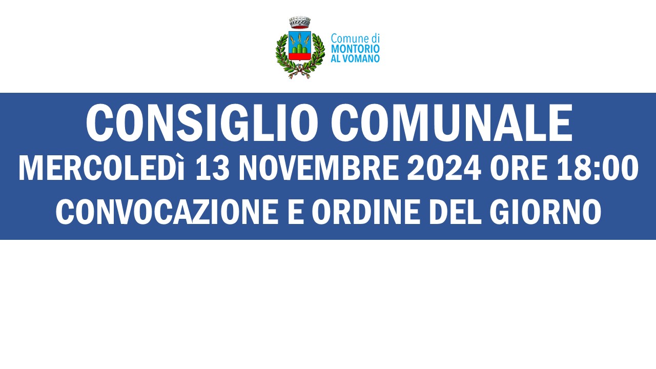 Convocazione del Consiglio Comunale di mercoledì 13 novembre 2024 alle ore 18:00