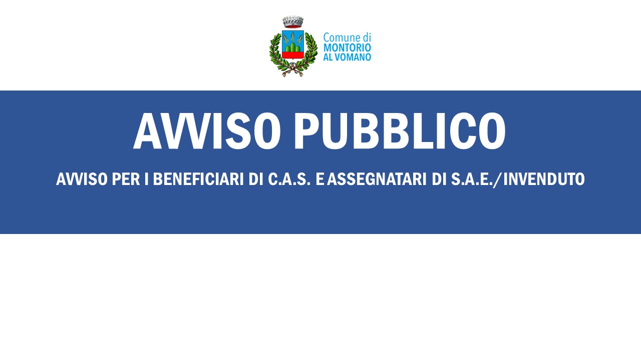 Avviso pubblico per i beneficiari di C.A.S. e assegnatari di S.A.E/Invenduto 