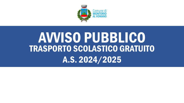 Avviso pubblico Trasporto scolastico gratuito Anno Scolastico 2024/2025 