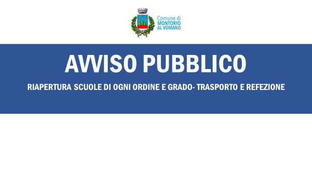 Avviso riapertura scuole di ogni ordine e grado - Servizio trasporto scolastico e refezione